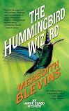Blevins, Meredith: The Hummingbird Wizard Blevins, Meredith: The Hummingbird Wizard