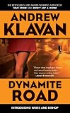 Klavan, Andrew: Dynamite Road Klavan, Andrew: Dynamite Road