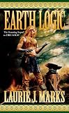 Marks, Laurie J.: Earth Logic: Elemental Logic Book 2 Marks, Laurie J.: Earth Logic: Elemental Logic Book 2