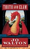 Walton, Jo: Tooth and Claw