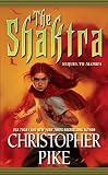 Pike, Christopher: The Shaktra Pike, Christopher: The Shaktra