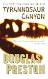 Preston, Douglas J.: Tyrannosaur Canyon
