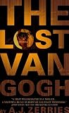 Zerries, A. J.: The Lost Van Gogh Zerries, A. J.: The Lost Van Gogh