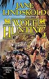 Lindskold, Jane: Wolf Hunting Lindskold, Jane: Wolf Hunting