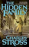 Stross, Charles: The Hidden Family Stross, Charles: The Hidden Family