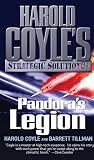 Coyle, Harold: Pandora's Legion: Harold Coyle's Strategic Solutions, Inc. Coyle, Harold: Pandora's Legion: Harold Coyle's Strategic Solutions, Inc.
