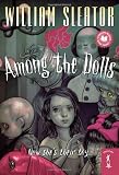Sleator, William: Among the Dolls Sleator, William: Among the Dolls