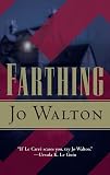 Walton, Jo: Farthing