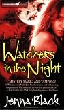 Black, Jenna: Watchers in the Night Black, Jenna: Watchers in the Night