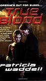 Waddell, Patricia: True Blood