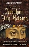 Kupfer, Allen C.: The Journal of Professor Abraham Van Helsing Kupfer, Allen C.: The Journal of Professor Abraham Van Helsing