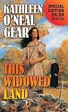 Gear, Kathleen O'Neal: This Widowed Land Gear, Kathleen O'Neal: This Widowed Land