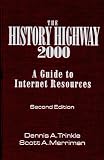 Trinkle, Dennis A.: The History Highway 2000 : A Guide to Internet Resources Trinkle, Dennis A.: The History Highway 2000 : A Guide to Internet Resources