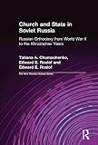 Roslof, Edward E.: Church and State in Soviet Russia: Russian Orthodoxy from World War II to the Khrushchev Years Roslof, Edward E.: Church and State in Soviet Russia: Russian Orthodoxy from World War II to the Khrushchev Years