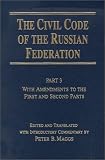 Russia (Federation): The Civil Code of the Russian Federation: With Amendments to the First and Second Parts Russia (Federation): The Civil Code of the Russian Federation: With Amendments to the First and Second Parts