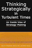 Zell, Deone: Thinking Strategically in Turbulent Times: An Inside View of Strategy Making Zell, Deone: Thinking Strategically in Turbulent Times: An Inside View of Strategy Making