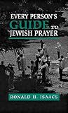 Isaacs, Ronald H.: Every Person's Guide to Jewish Prayer Isaacs, Ronald H.: Every Person's Guide to Jewish Prayer