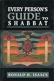 Isaacs, Ronald H.: Every Person's Guide to Shabbat Isaacs, Ronald H.: Every Person's Guide to Shabbat