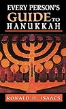 Isaacs, Ronald H.: Every Person's Guide to Hanukkah Isaacs, Ronald H.: Every Person's Guide to Hanukkah
