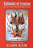 Vital, Hayyim ben Joseph: Kabbalah of Creation: Isaac Luria's Earlier Mysticism