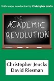 Jencks, Christopher: The Academic Revolution Jencks, Christopher: The Academic Revolution