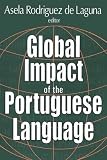 De Laguna, Asela Rodriguez: Global Impact of the Portuguese Language De Laguna, Asela Rodriguez: Global Impact of the Portuguese Language