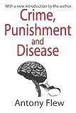 Crime, Punishment and Disease (0765807718) by Flew, Antony Flew, Antony: Crime, Punishment and Disease