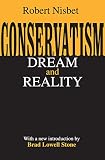 Nisbet, Robert: Conservatism: Dream and Reality Nisbet, Robert: Conservatism: Dream and Reality