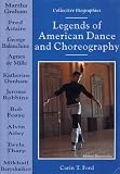 Ford, Carin T.: Legends of American Dance and Choreography
