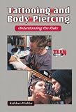Winkler, Kathleen: Tattooing and Body Piercing: Understanding the Risks Winkler, Kathleen: Tattooing and Body Piercing: Understanding the Risks