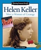 Ford, Carin T.: Helen Keller: Meet a Woman of Courage