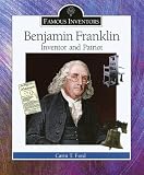 Ford, Carin T.: Benjamin Franklin: Inventor and Patriot