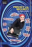 Fridell, Ron: Privacy Vs. Security: Your Rights in Conflict Fridell, Ron: Privacy Vs. Security: Your Rights in Conflict
