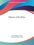 Lytton, Edward Bulwer: Pilgrims of the Rhine (1840) Lytton, Edward Bulwer: Pilgrims of the Rhine (1840)