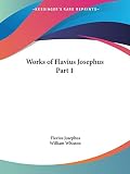 Josephus, Flavius: Works of Flavius Josephus 1857 Josephus, Flavius: Works of Flavius Josephus 1857