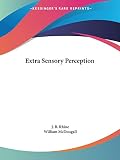 Rhine, J.B.: Extra Sensory Perception 1934