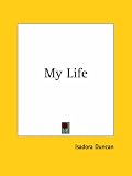 Duncan, Isadora: My Life