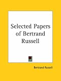 Russell, Bertrand: Selected Papers of Bertrand Russell (1927) Russell, Bertrand: Selected Papers of Bertrand Russell (1927)
