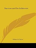 Thayer, William M.: Success and Its Achievers 1893 Thayer, William M.: Success and Its Achievers 1893