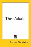 Wilder, Thornton: The Cabala Wilder, Thornton: The Cabala