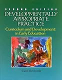 Gestwicki, Carol: Developmentally Appropriate Practice: Curriculum and Development in Early Education Gestwicki, Carol: Developmentally Appropriate Practice: Curriculum and Development in Early Education