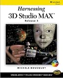 Bousquet, Michele: Harnessing 3d Studio Max: Release 3 Bousquet, Michele: Harnessing 3d Studio Max: Release 3