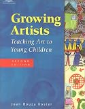 Koster, Joan Bouza: Growing Artists: Teaching Art to Young Children Koster, Joan Bouza: Growing Artists: Teaching Art to Young Children