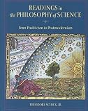 Schick, Theodore: Readings in the Philosophy of Science: From Positivism to Postmodernism Schick, Theodore: Readings in the Philosophy of Science: From Positivism to Postmodernism