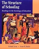 Arum, Richard: The Structure of Schooling: Readings in the Sociology of Education Arum, Richard: The Structure of Schooling: Readings in the Sociology of Education