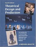 Gillette, J. Michael: Theatrical Design and Production: An Introduction to Scene Design and Construction, Lighting, Sound, Costume, and Makeup
