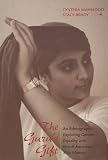 Mahmood, Cynthia: The Guru's Gift: An Ethnography Exploring Gender Equality With North American Sikh Women Mahmood, Cynthia: The Guru's Gift: An Ethnography Exploring Gender Equality With North American Sikh Women