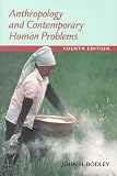 Bodley, John H.: Anthropology and Contemporary Human Problems Bodley, John H.: Anthropology and Contemporary Human Problems