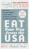 Stern, Jane: Eat Your Way Across the U. S. A.