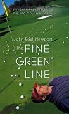 Newport, John Paul: The Fine Green Line: My Year of Adventure on the Pro-Golf Mini-Tours Newport, John Paul: The Fine Green Line: My Year of Adventure on the Pro-Golf Mini-Tours